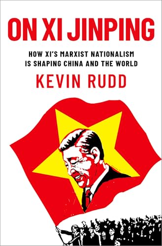 On Xi Jinping: How Xi's Marxist Nationalism Is Shaping China and the World von Oxford University Press Inc