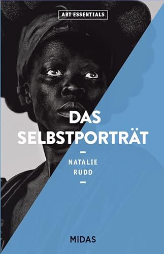 Das Selbstportrait (ART ESSENTIALS): Eine komplette Übersicht mit über 100 Bildern - von den Anfängen der Kunst bis heute von Midas Collection