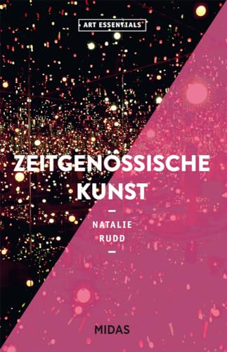 Zeitgenössische Kunst (ART ESSENTIALS). Eine spannende und kenntnisreiche Einführung in den Kunstmarkt von heute. Mit Portraits der wichtigsten Künstlerinnen und Künstler der Neuzeit von Midas Collection