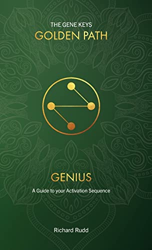 Genius: A Guide to your Activation Sequence (Gene Keys Golden Path, Band 1) von Gene Keys Publishing