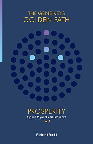 Prosperity: A Guide to your Pearl Sequence (Gene Keys Golden Path, Band 3)
