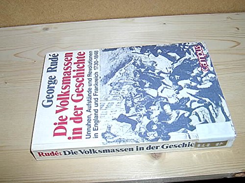 Die Volksmassen in der Geschichte: Unruhen, Aufstände und Revolutionen in England und Frankreich 1730-1848 von Campus Verlag