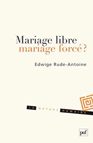 Mariage libre, mariage forcé ? von PUF