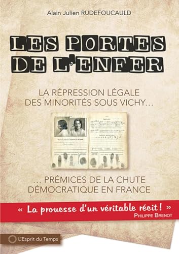Les portes de l'enfer, la répression légale des minorités sous Vichy...: Prémices de la chute démocratique en France