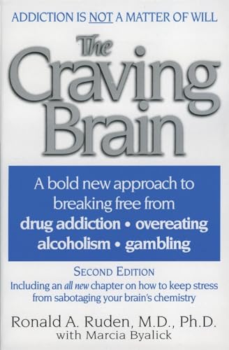 The Craving Brain: A bold new approach to breaking free from *drug addiction *overeating *alcoholism *gambling von Harper Perennial