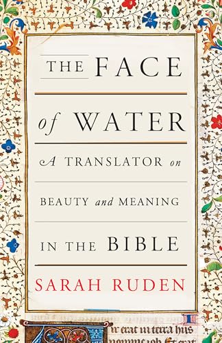 The Face of Water: A Translator on Beauty and Meaning in the Bible