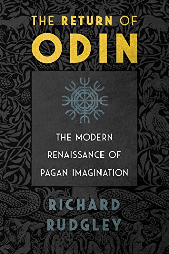 The Return of Odin: The Modern Renaissance of Pagan Imagination The Return of Odin: The Modern Renaissance of Pagan Imagination von Inner Traditions