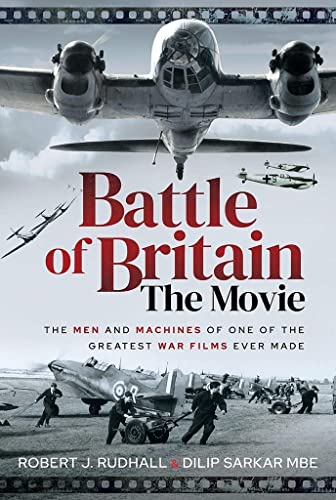 Battle of Britain the Movie: The Men and Machines of One of the Greatest War Films Ever Made Battle of Britain the Movie: The Men and Machines of One of the Greatest War Films Ever Made von Air World