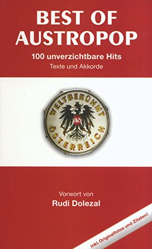 Best Of Austropop (Songbook): Für Gesang & Gitarre: 100 unverzichtbare Hits von Bosworth Edition