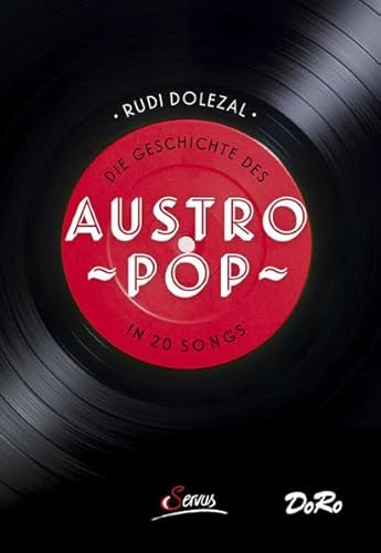 Die Geschichte des Austropop in 20 Songs von Servus