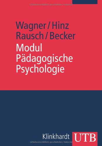 Modul Pädagogische Psychologie: Grundlagenwissen und Hilfen für den beruflichen Alltag