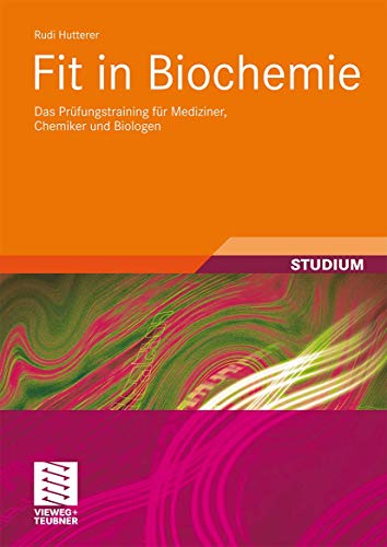 Fit in Biochemie: Das Prüfungstraining für Mediziner, Chemiker und Biologen (Studienbücher Chemie)