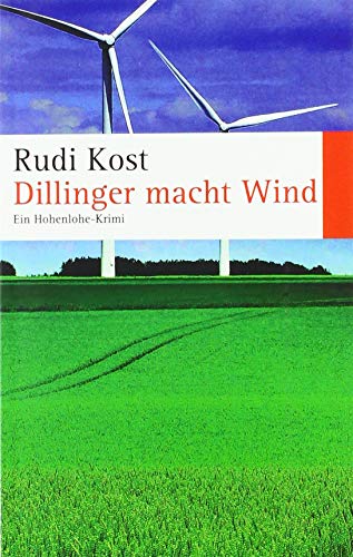 Dillinger macht Wind: Ein Hohenlohe-Krimi von Bookmundo Osiander