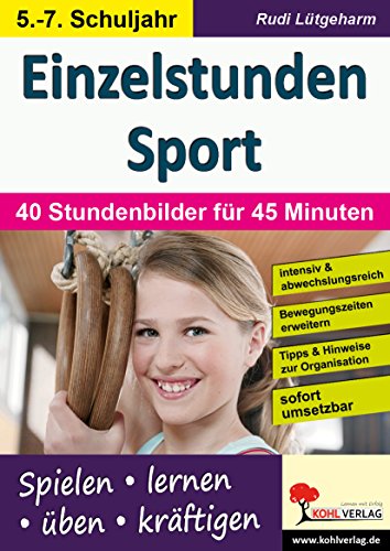 Einzelstunden Sport / Sekundarstufe: 40 Stundenbilder für 45 Minuten