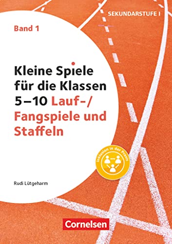 Kleine Spiele für die Klassen 5-10 - Band 1: Lauf-/Fangspiele und Staffeln - Buch von Cornelsen Pädagogik
