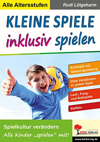 Kleine Spiele inklusiv spielen: Die Spielkultur verändern