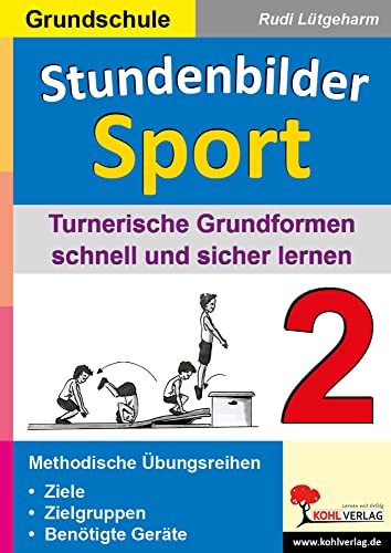 Stundenbilder Sport 2 : Turnerische Grundformen schnell und sicher lernen