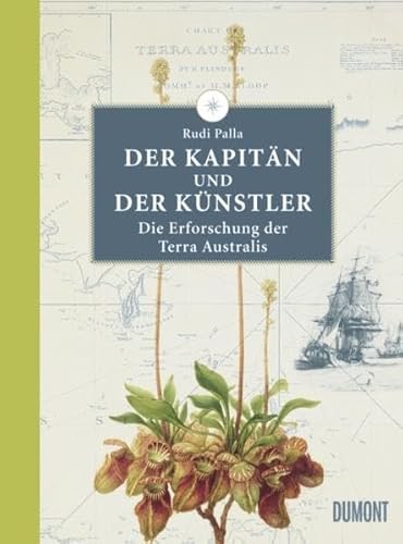Der Kapitän und der Künstler: Die Erforschung der Terra Australis