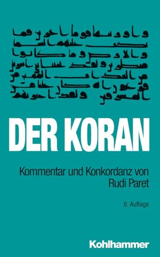 Der Koran: Kommentar und Konkordanz von Rudi Paret . Taschenbuchausgabe von Kohlhammer W.