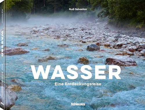 Wasser: Eine Entdeckungsreise