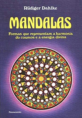 Mandalas. Formas que Representam a Harmonia (Em Portuguese do Brasil)