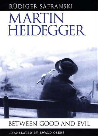 Martin Heidegger: Between Good and Evil von Harvard University Press