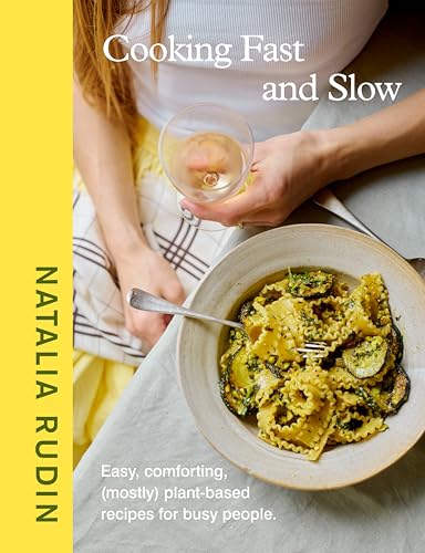 Cooking Fast and Slow: Easy, Comforting, (Mostly) Plant-based Recipes for Busy People von Penguin Life