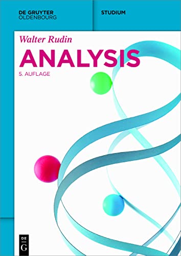 Analysis (De Gruyter Studium) von De Gruyter Oldenbourg