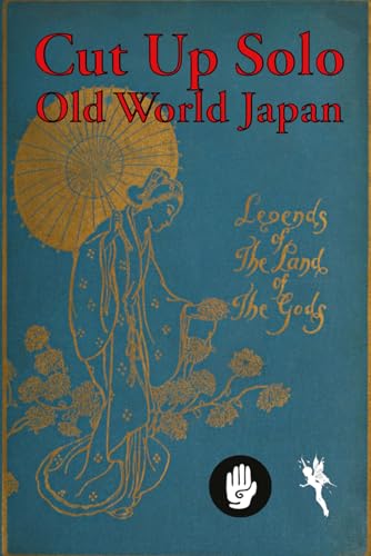 Cut Up Solo Old World Japan: A Solo Roleplaying Mod for Fabula Ultima von Parts Per Million Limited
