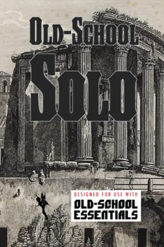 Old School Solo: Old- School Essentials version (Solo Roleplaying Supplements) von Independently published