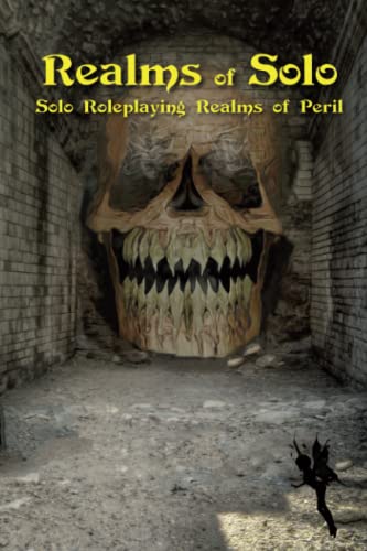 Realms of Solo: Solo Roleplaying Realms of Peril (Solo Roleplaying Supplements) von Independently published