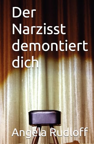 Der Narzisst demontiert dich: Fortsetzung Susannes Tagebuch von Independently published