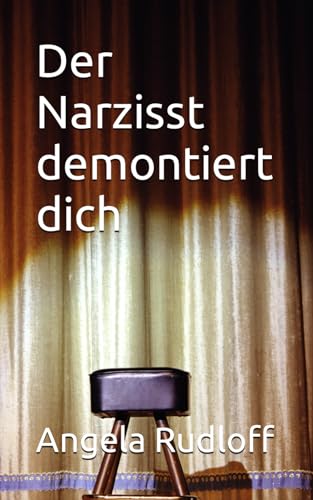 Der Narzisst demontiert dich: Susannes Tagebuch Teil 2 von Independently published