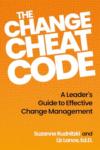 The Change Cheat Code: A Leader’s Guide to Effective Change Management von Prominence Publishing