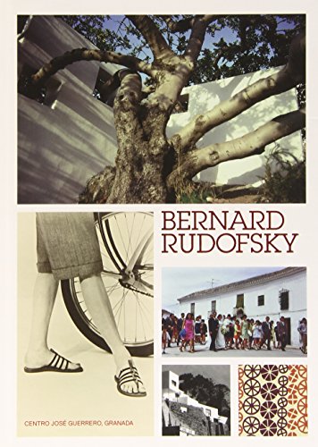 Bernard Rudofsky. Desobediencia crítica a la modernidad von Publicaciones de DiputaciÃ³n Provincial de Granada