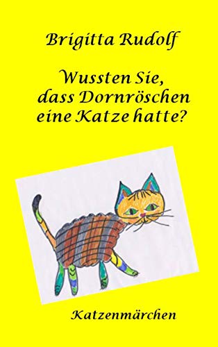 Wussten Sie, dass Dornröschen eine Katze hatte?: Katzenmärchen von Books on Demand