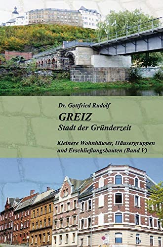 GREIZ - Stadt der Gründerzeit: Mittelgroße und kleinere Wohnhäuser (Band IV)