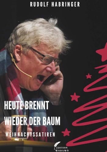 Heute brennt wieder der Baum: Weihnachtssatiren von Buchschmiede von Dataform Media GmbH
