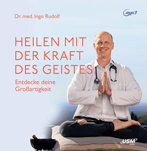 Heilen durch die Kraft des Geistes: Entdecke deine Großartigkeit