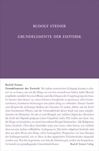 Grundelemente der Esoterik: Notizen von einem esoterischen Lehrgang in Form von einunddreissig Vorträgen, Berlin 1905 (Rudolf Steiner Gesamtausgabe: Schriften und Vorträge)