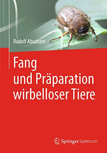 Fang und Präparation wirbelloser Tiere von Springer Spektrum