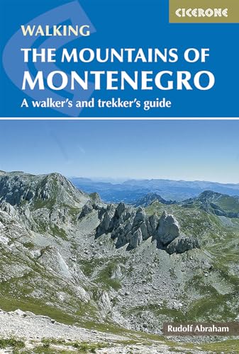 The Mountains of Montenegro: A Walker's and Trekker's Guide (Cicerone guidebooks)