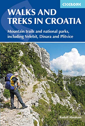 Walks and Treks in Croatia: mountain trails and national parks, including Velebit, Dinara and Plitvice (Cicerone guidebooks) von Cicerone Press