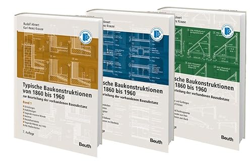 Typische Baukonstruktionen von 1860 bis 1960: zur Beurteilung der vorhandenen Bausubstanz Paket mit allen 3 Bänden