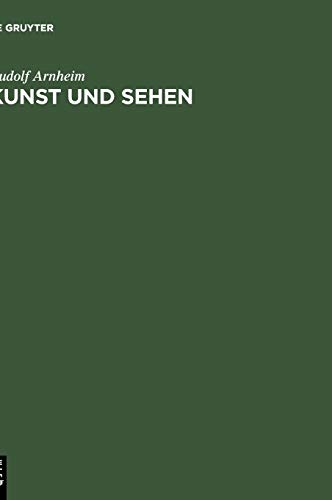 Kunst und Sehen: Eine Psychologie des schöpferischen Auges von de Gruyter