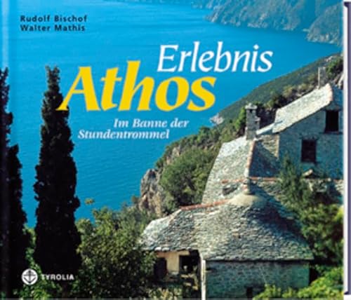 Erlebnis Athos: Im Banne der Stundentrommel