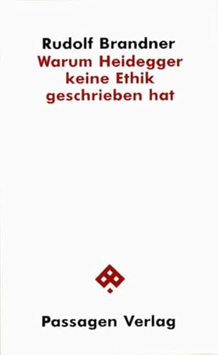 Warum Heidegger keine Ethik geschrieben hat (Passagen Philosophie) von Passagen Verlag