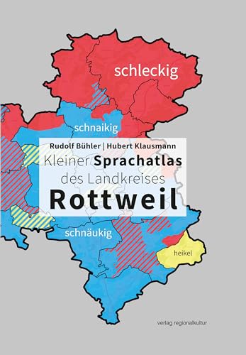 Kleiner Sprachatlas des Landkreises Rottweil von verlag regionalkultur