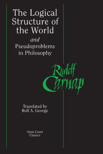 Logical Structure of the World and Pseudoproblems in Philosophy (Open Court Classics) von Open Court