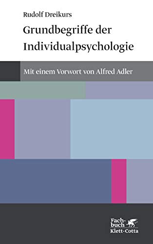 Grundbegriffe der Individualpsychologie (Konzepte der Humanwissenschaften): Mit e. Vorw. v. Alfred Adler von Klett-Cotta Verlag